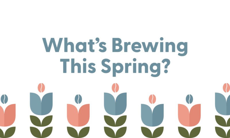 Spring Coffee Trends: What’s Brewing This Season